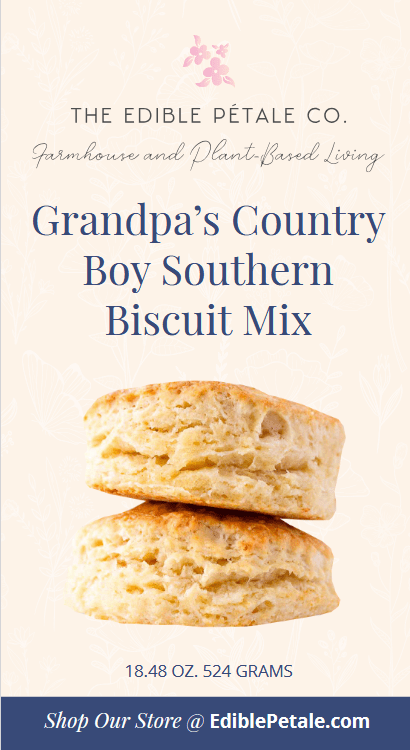 "Grandpa's Country Boy" Southern Biscuit Mix - COMING SOON! - The Edible Petale Company